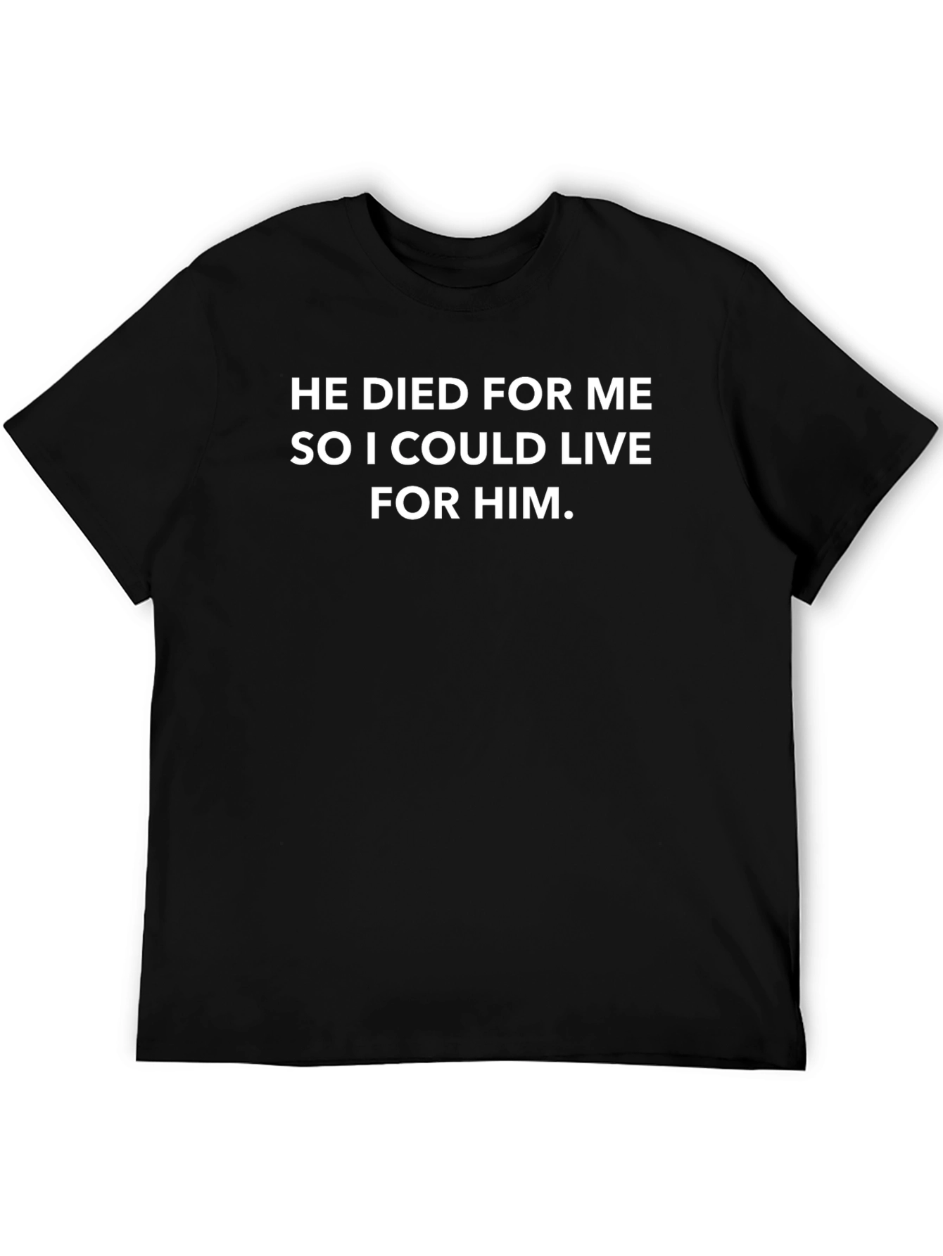 Religious Statement T-Shirt - He Died For Me