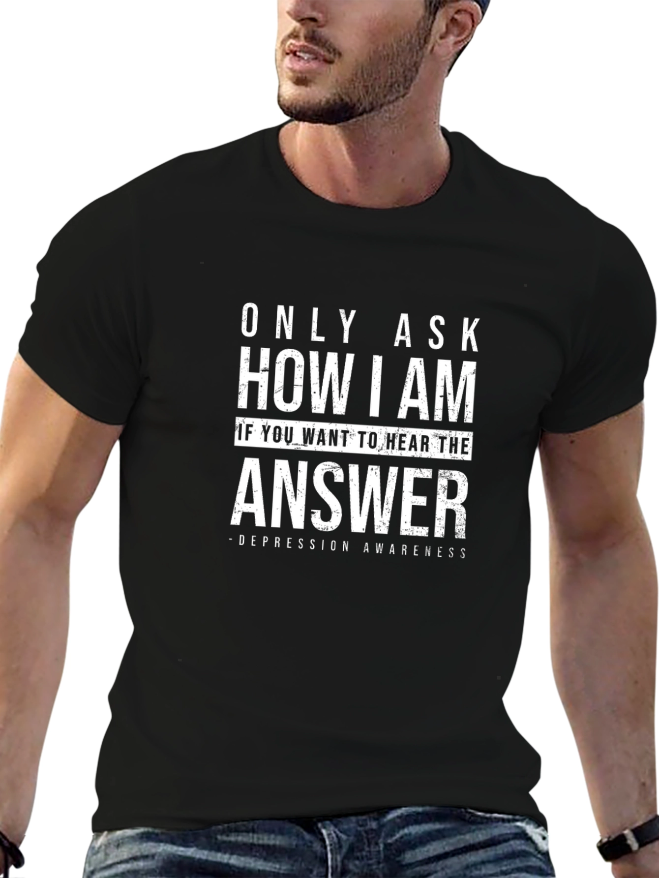 Depression Awareness T-Shirt: Only Ask How I Am