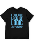I Find Your Lack of Logic Disturbing Graphic T-Shirt