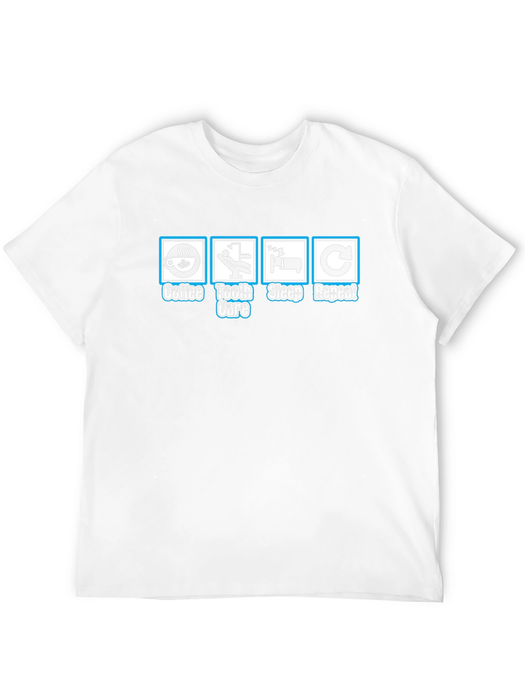 Coffee Tooth Care Sleep Repeat T-Shirt