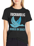 Duckaholic T-Shirt - Hooked on Quack Funny Tee