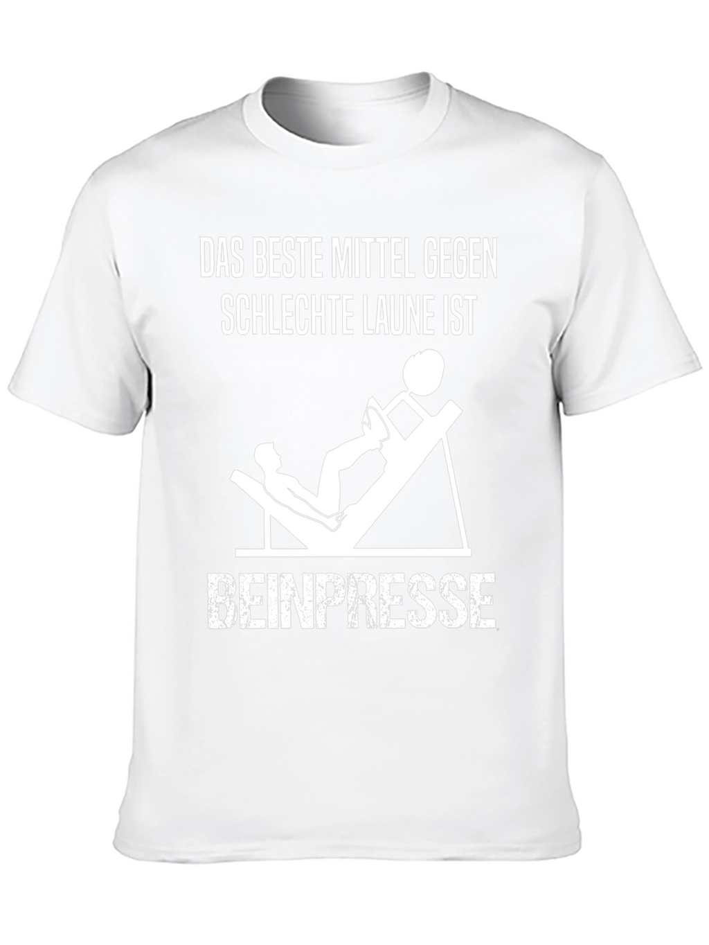 Das Beste Mittel Gegen Leg Press T-Shirt