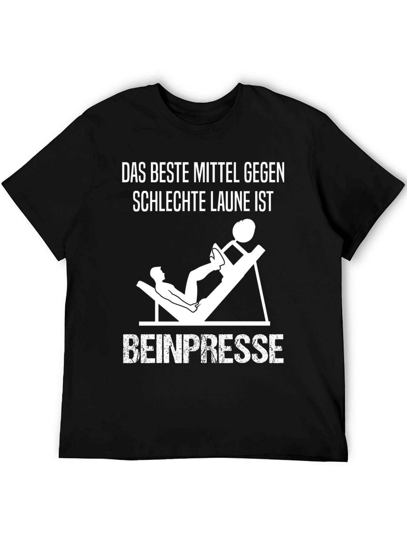 Das Beste Mittel Gegen Leg Press T-Shirt