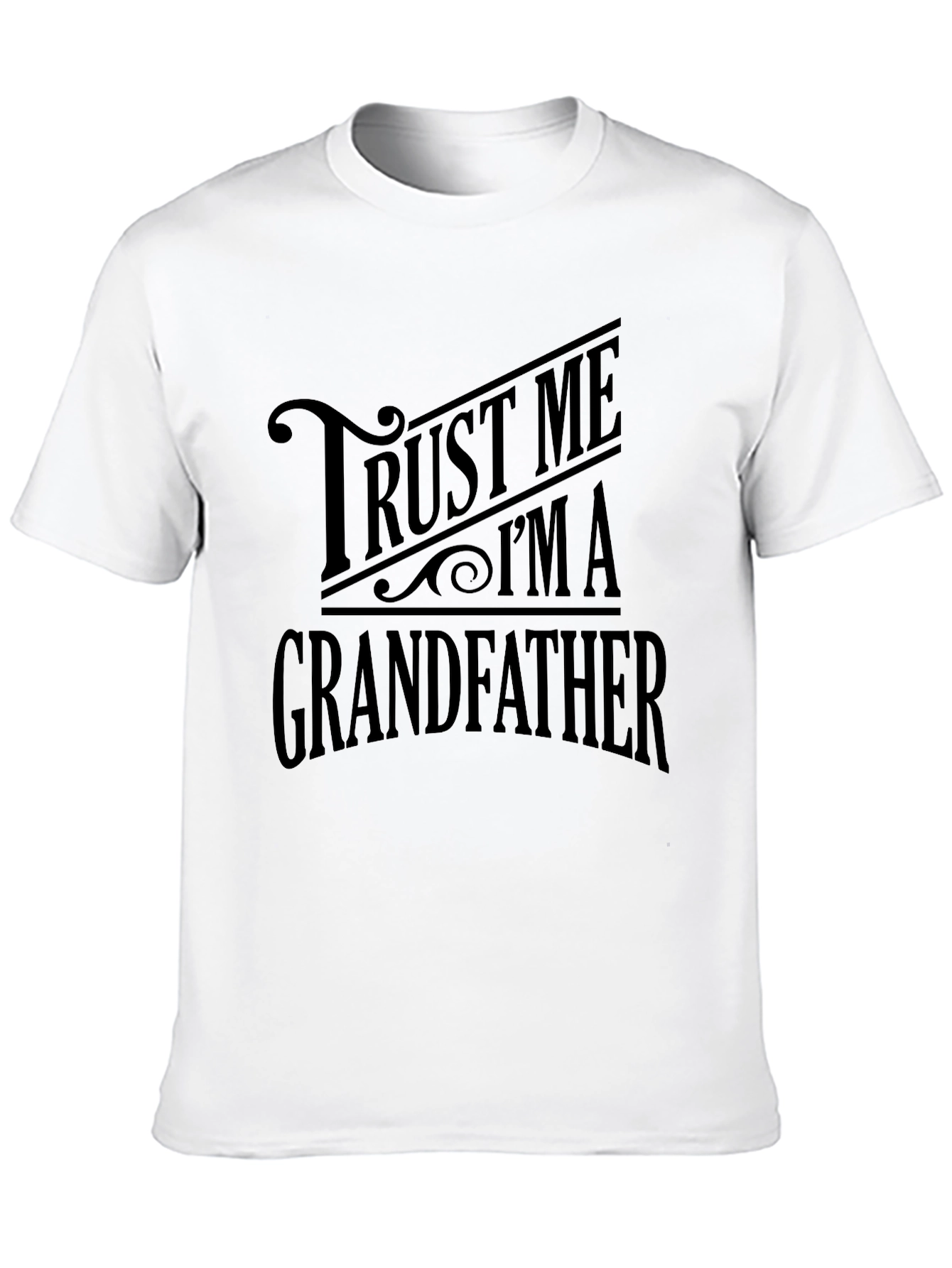 Trust Me Im a Grandfather Graphic T-Shirt