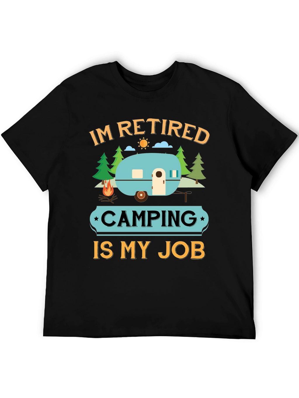 Retired Camping Job Graphic Tee