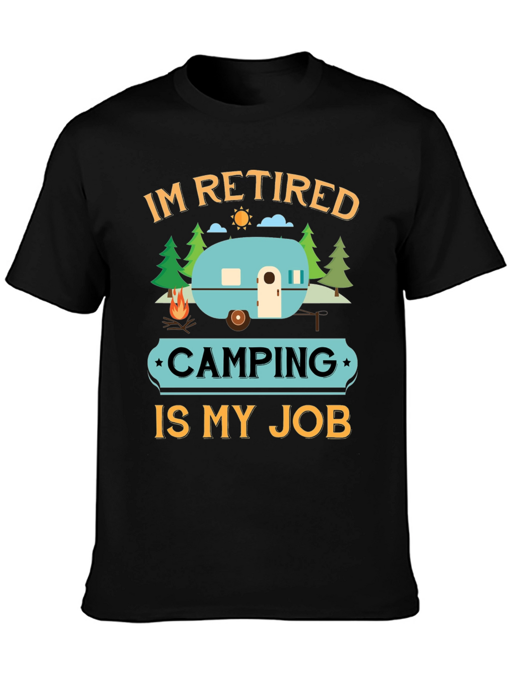 Retired Camping Job Graphic Tee