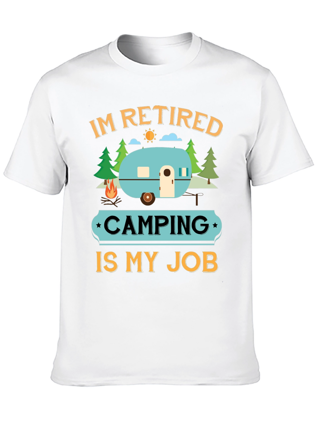 Retired Camping Job Graphic Tee