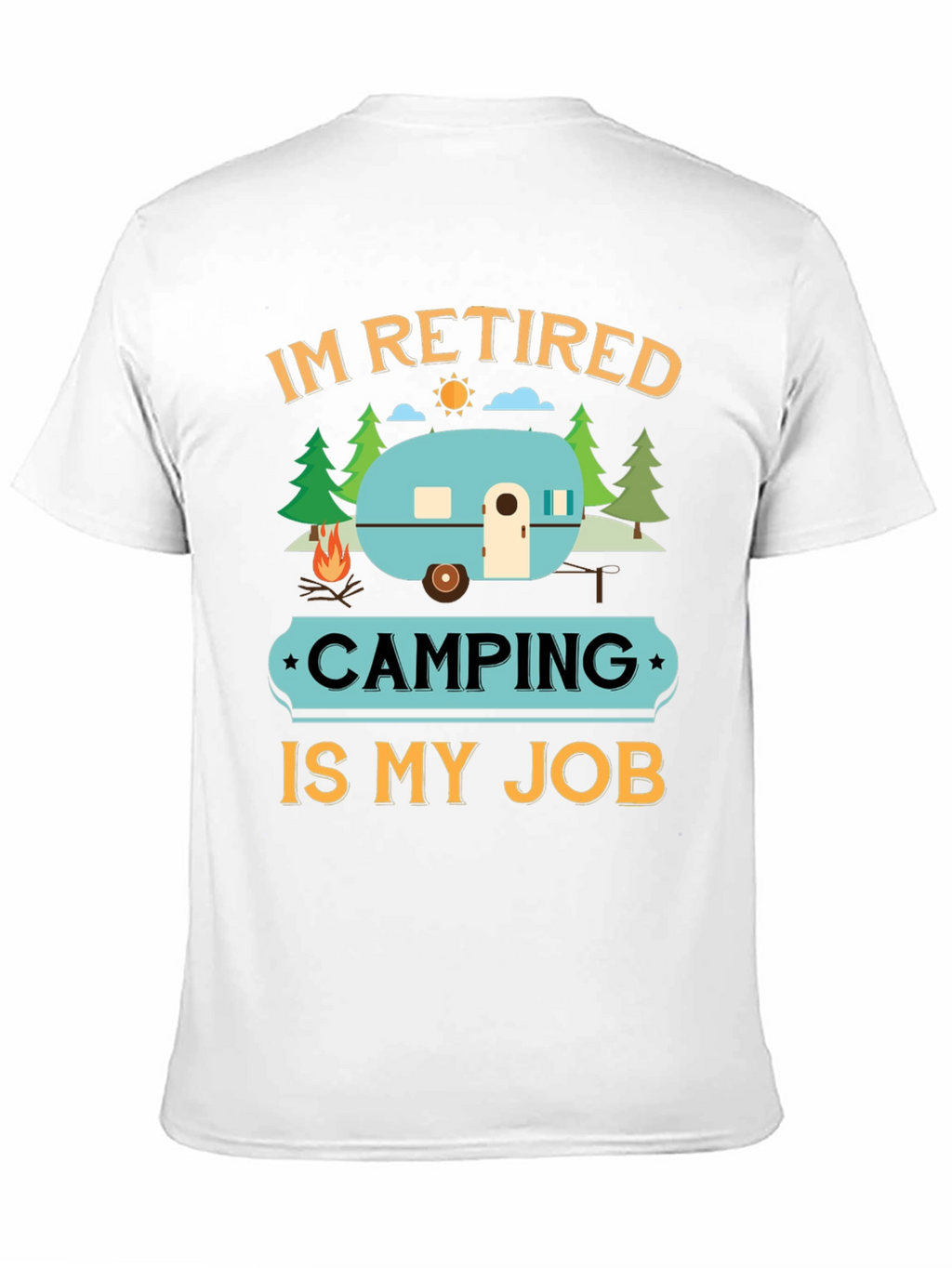 Retired Camping Job Graphic Tee