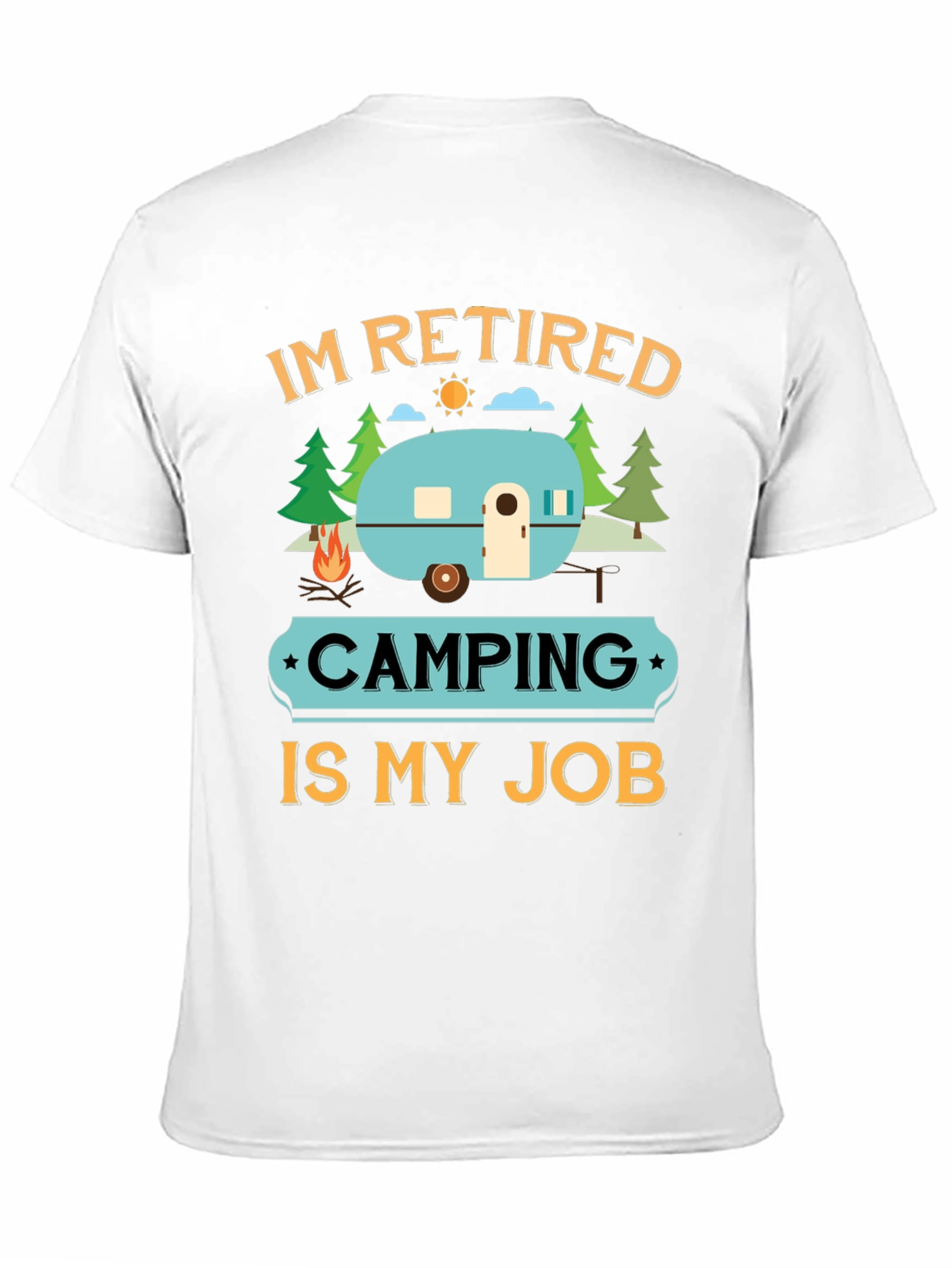 Retired Camping Job Graphic Tee