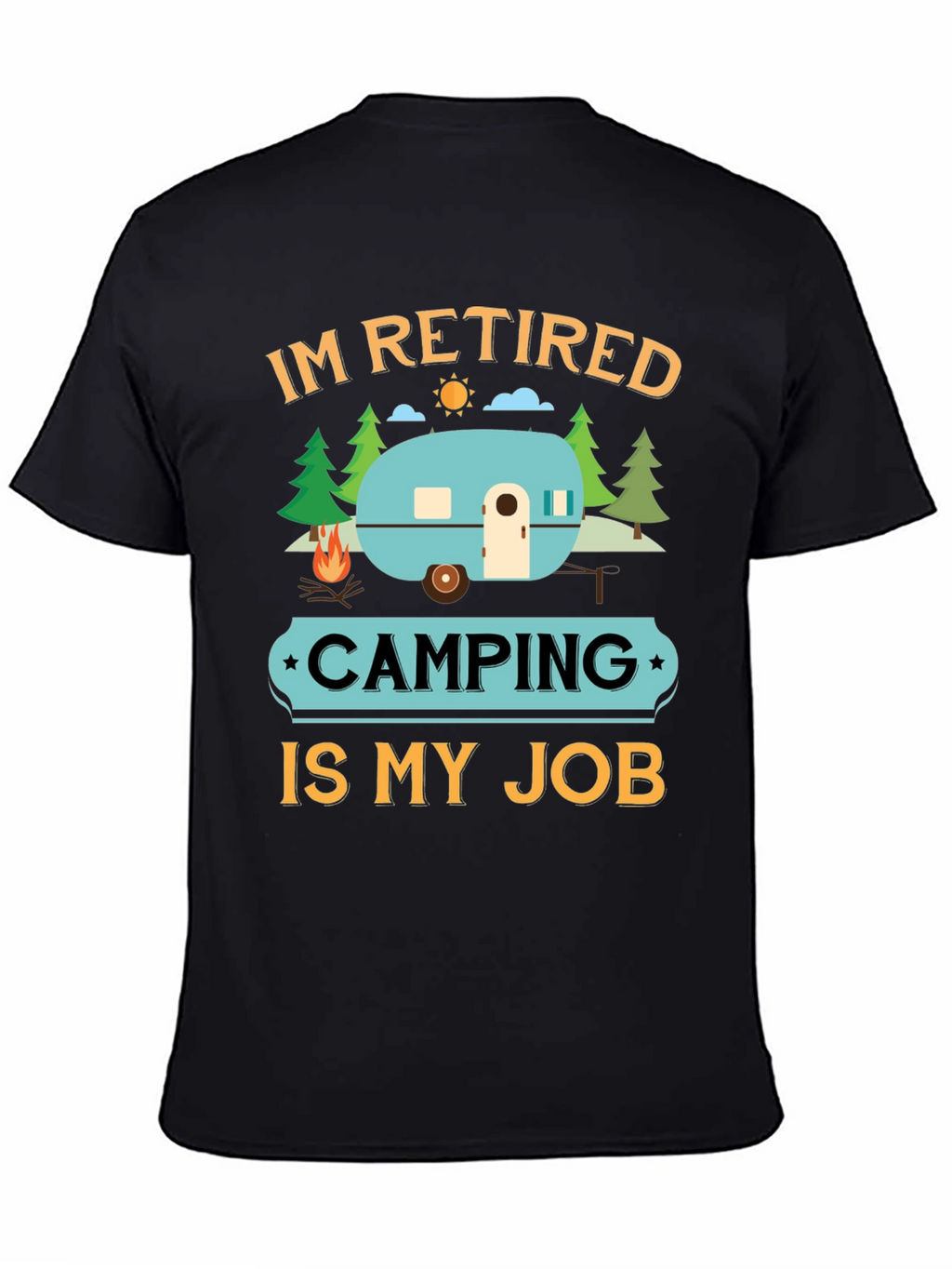 Retired Camping Job Graphic Tee