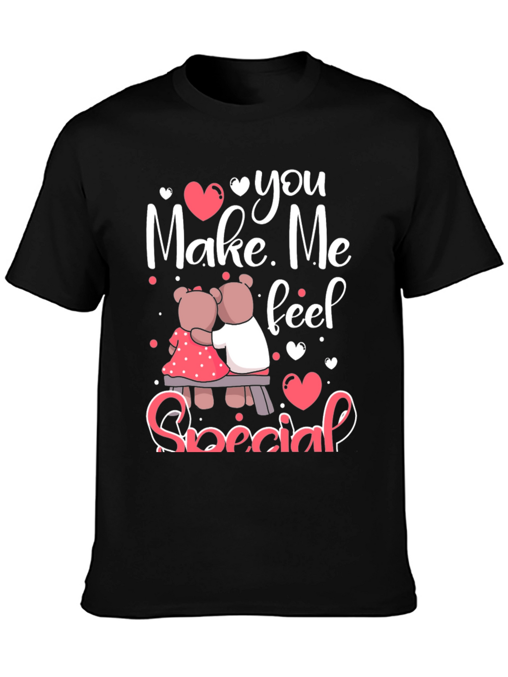 You Make Me Feel Special Valentines Day T-Shirt