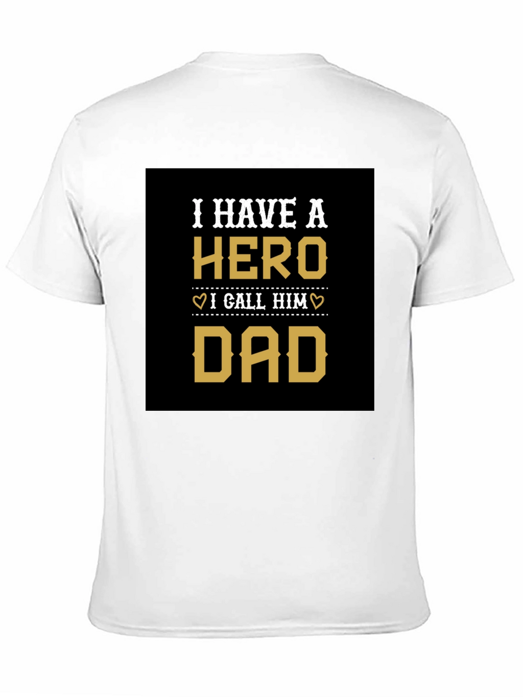 Hero Dad T-Shirt Fathers Day Gift
