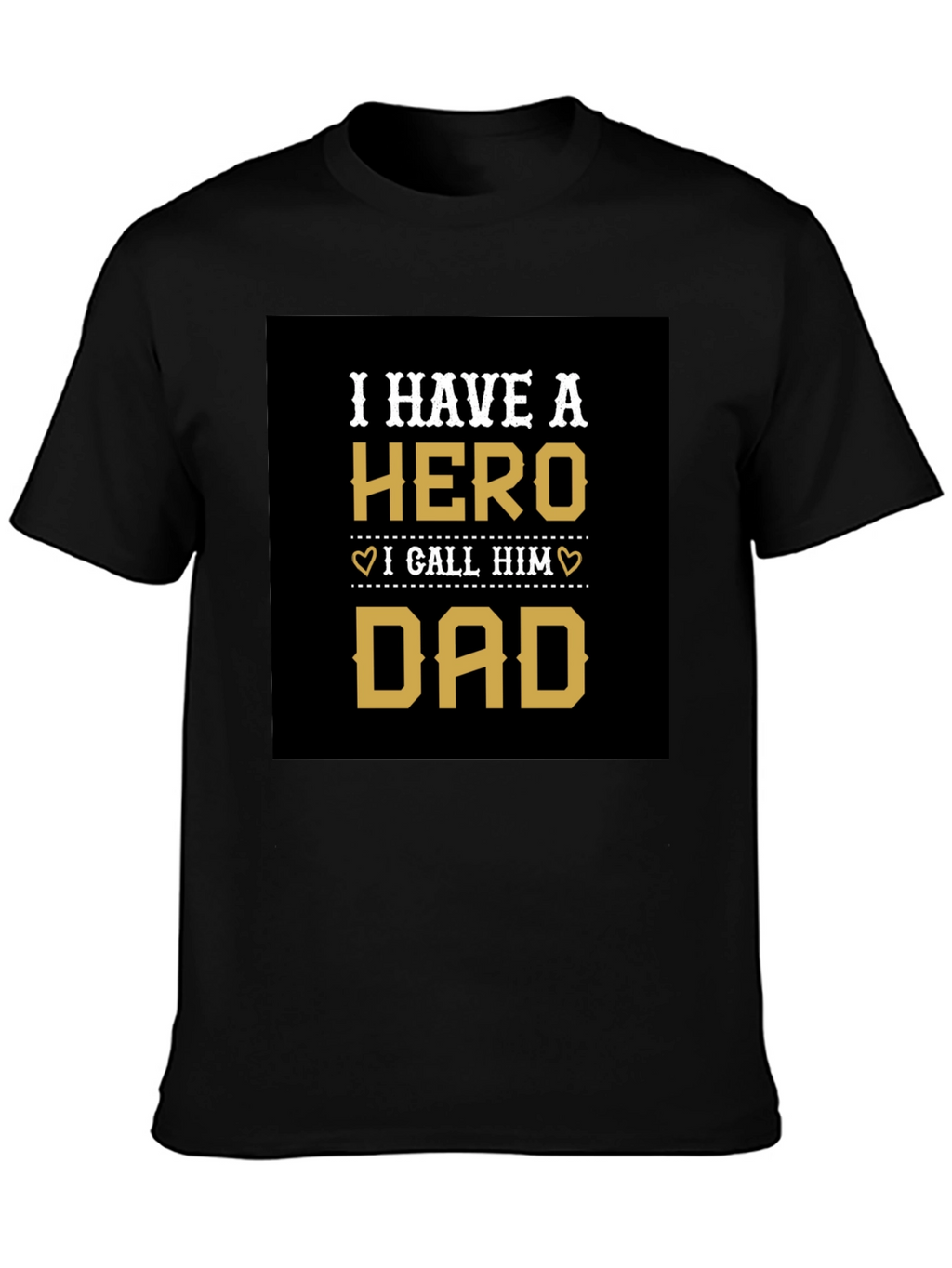 Hero Dad T-Shirt Fathers Day Gift