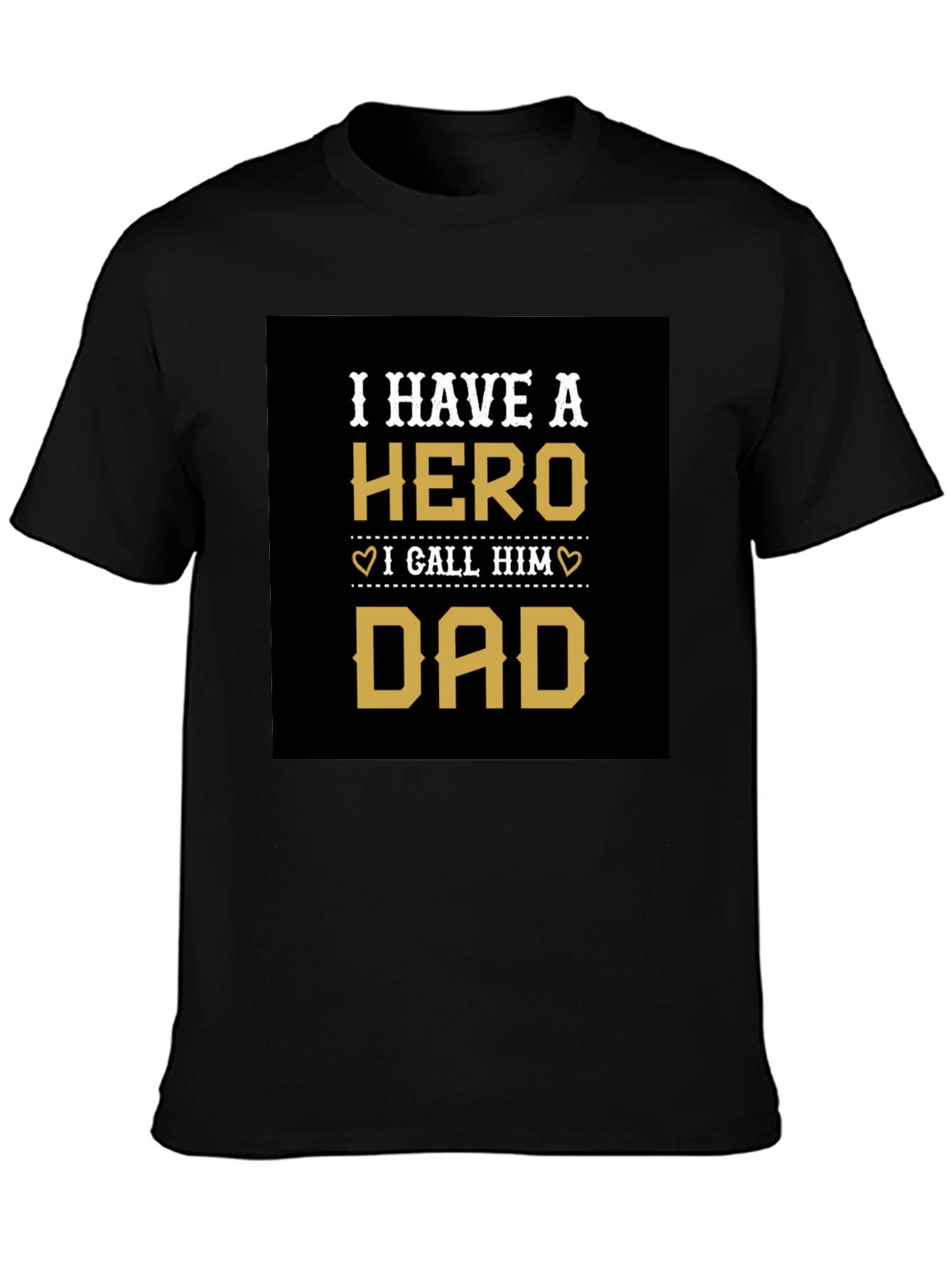 Hero Dad T-Shirt Fathers Day Gift