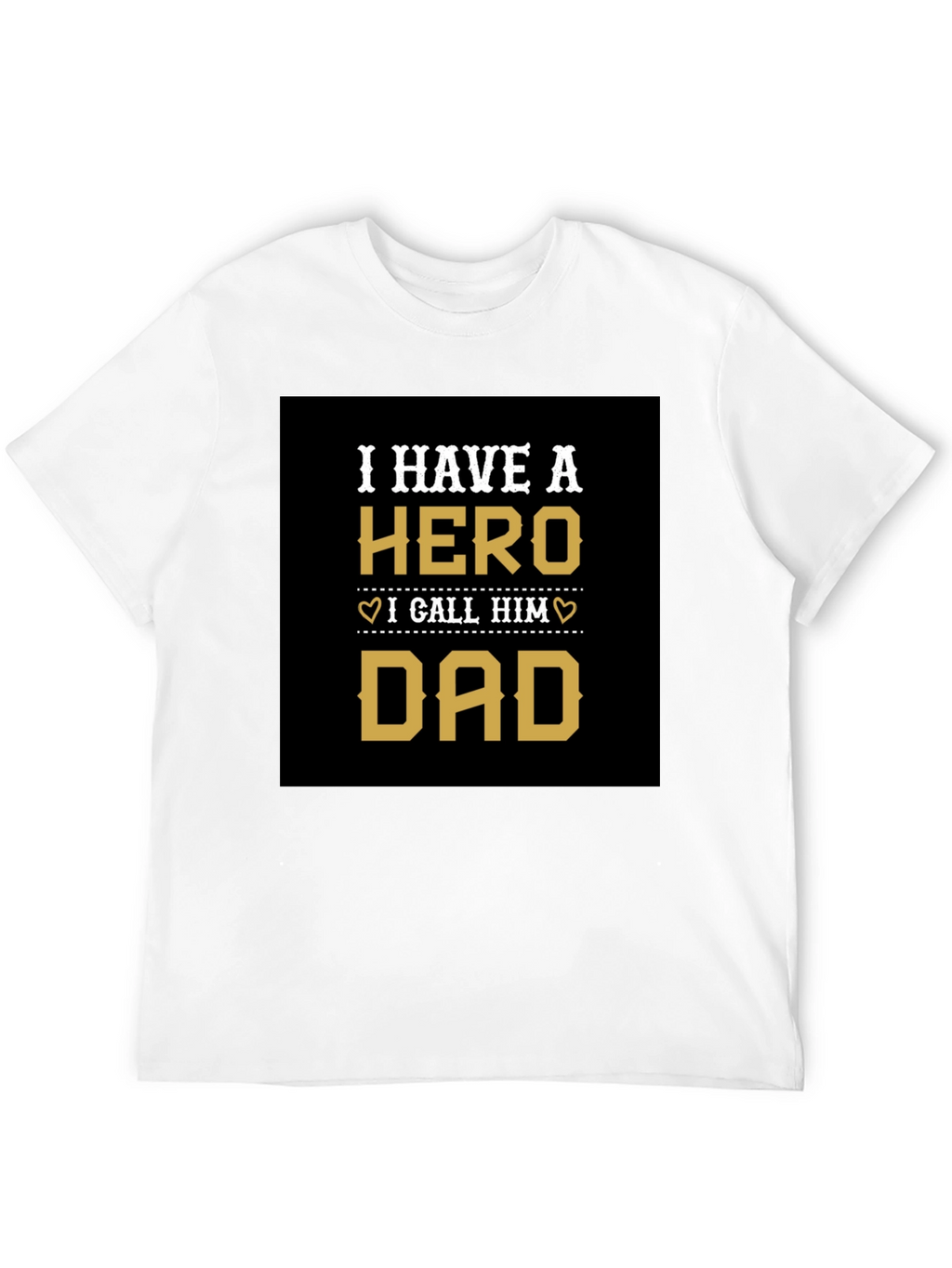 Hero Dad T-Shirt Fathers Day Gift