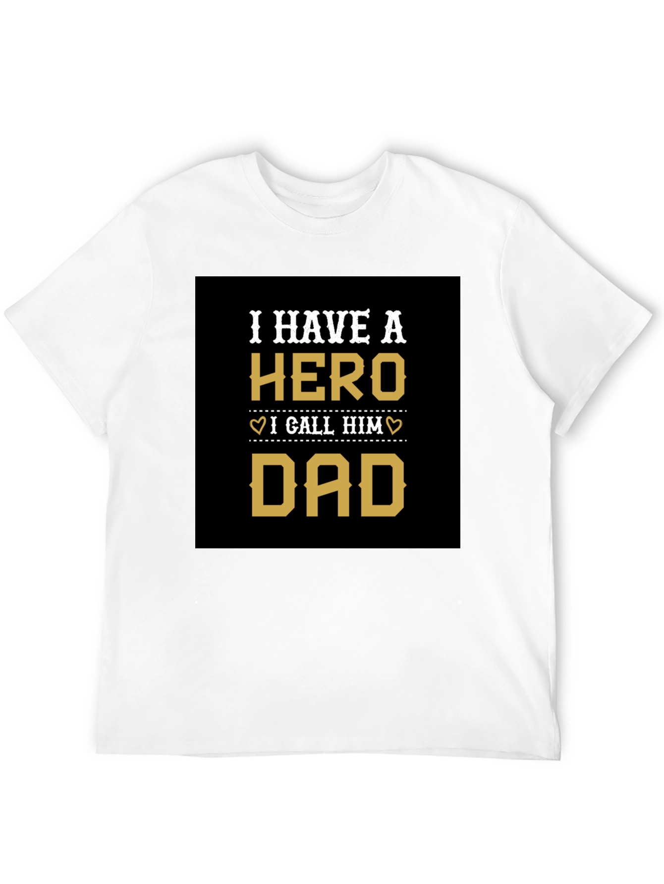 Hero Dad T-Shirt Fathers Day Gift