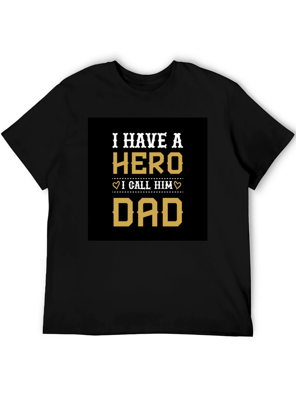 Hero Dad T-Shirt Fathers Day Gift
