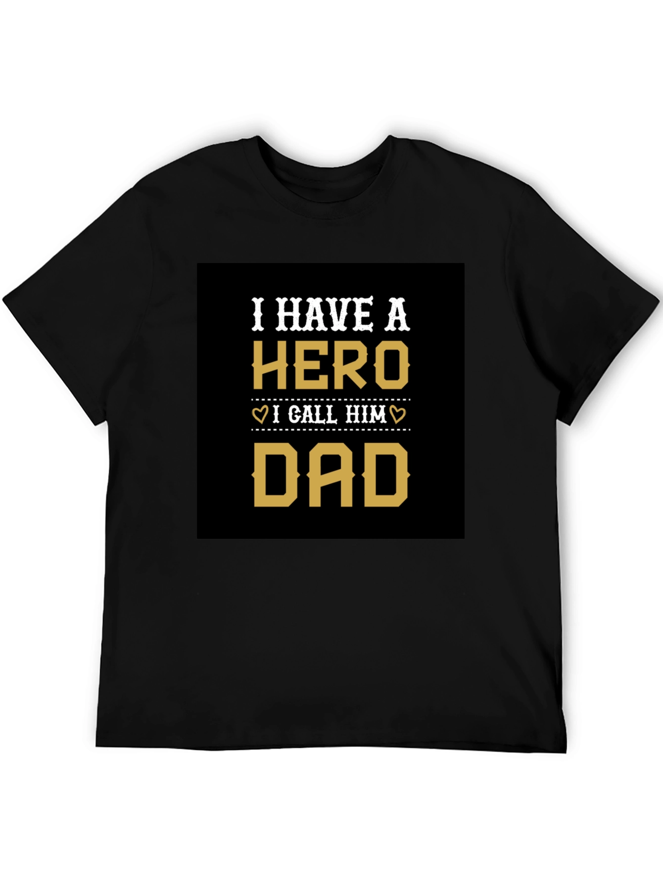 Hero Dad T-Shirt Fathers Day Gift