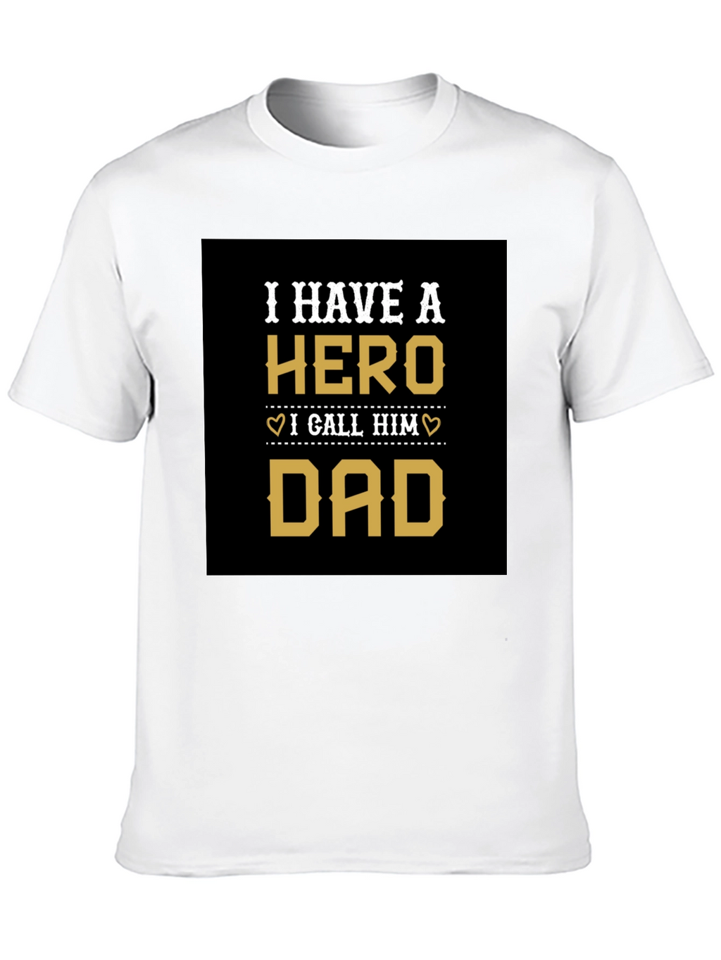 Hero Dad T-Shirt Fathers Day Gift