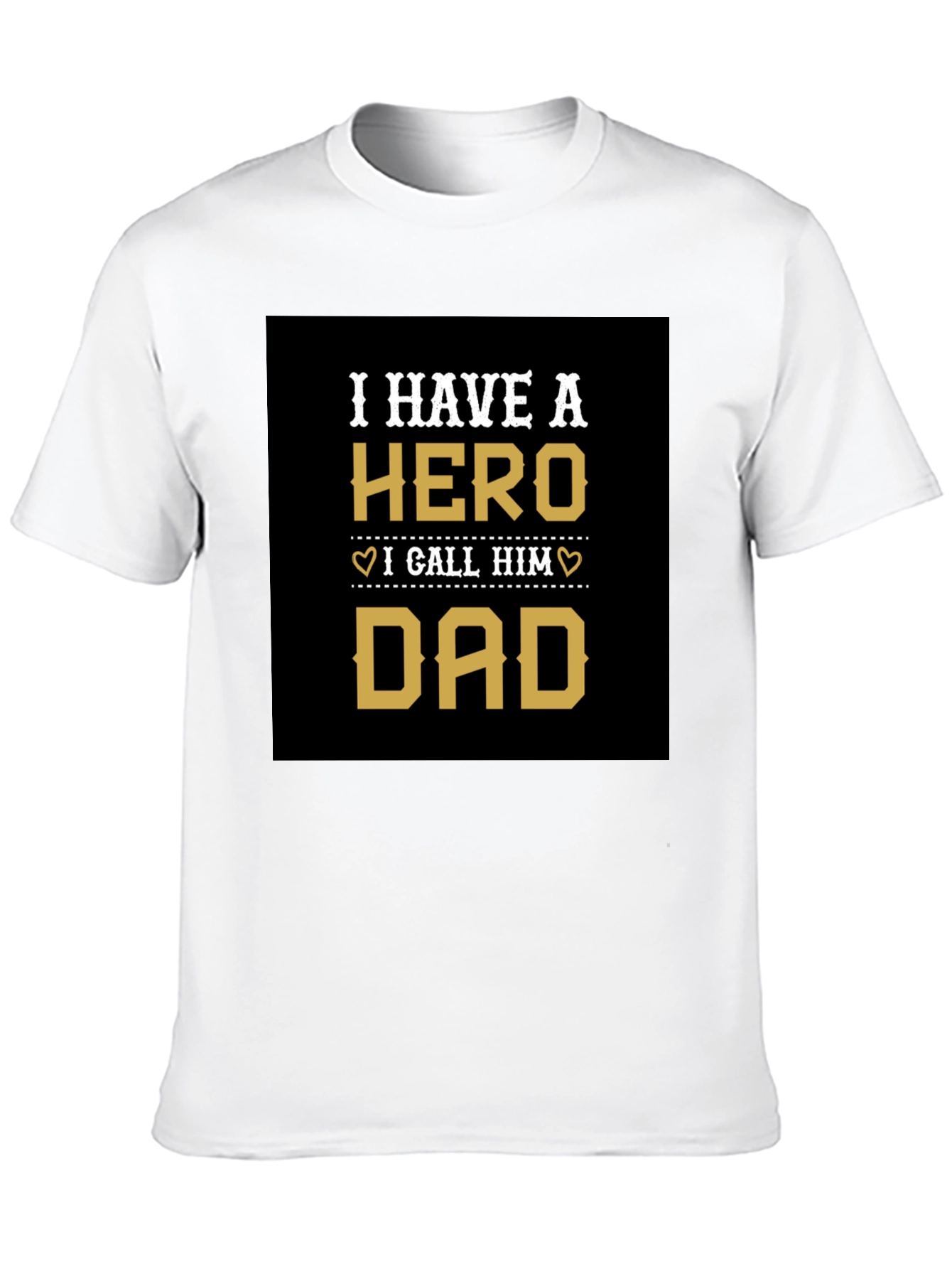 Hero Dad T-Shirt Fathers Day Gift