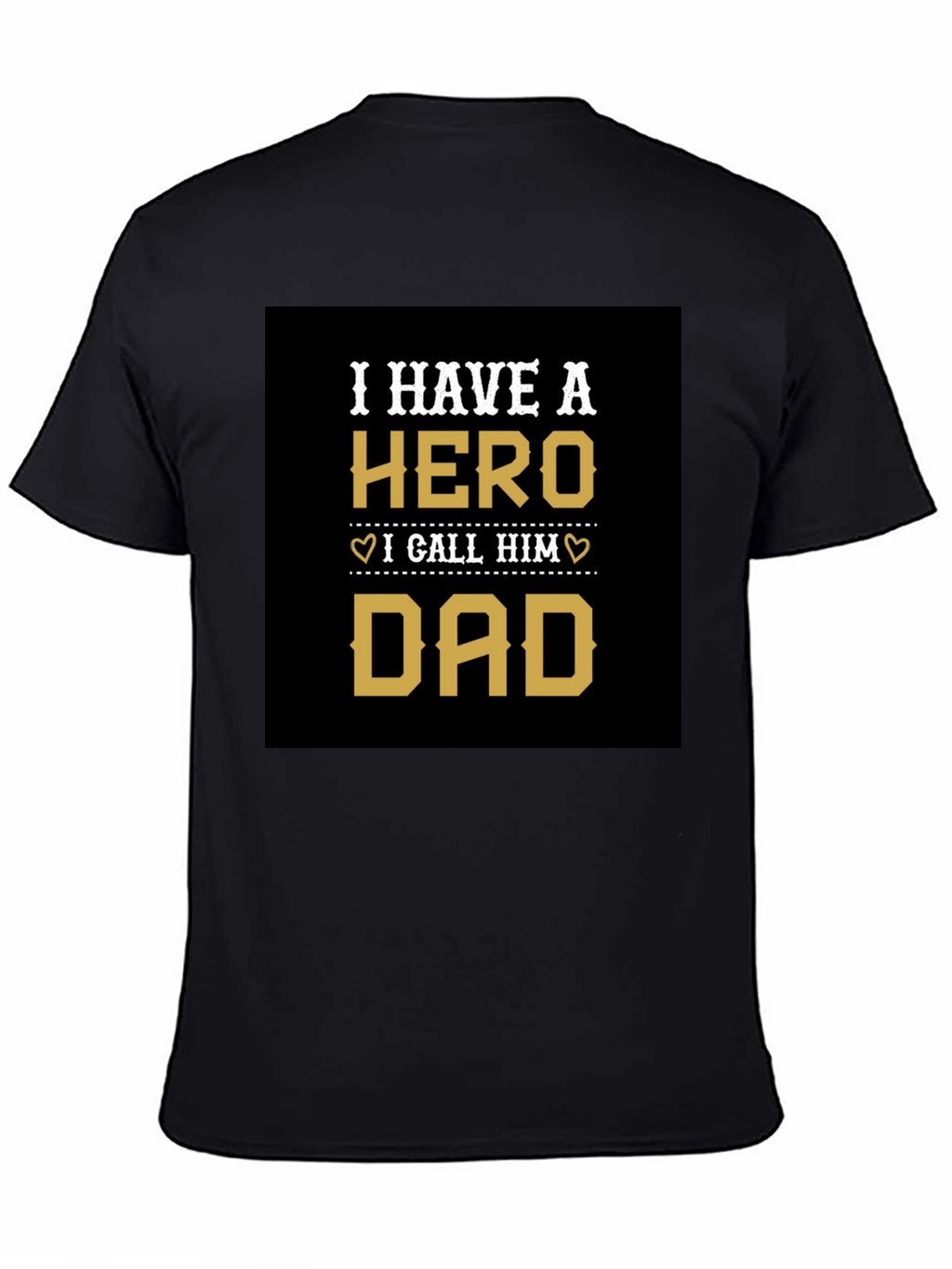 Hero Dad T-Shirt Fathers Day Gift