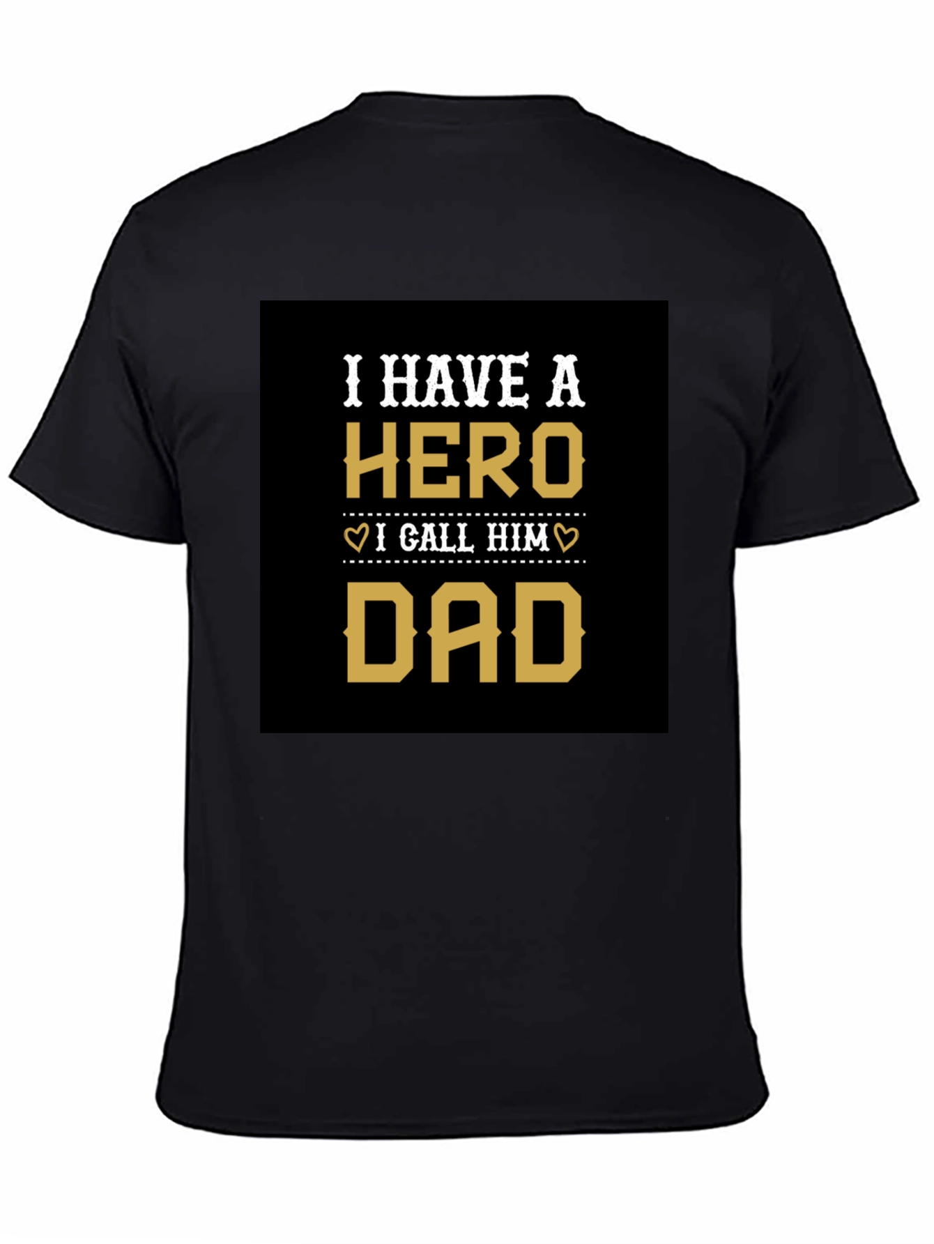 Hero Dad T-Shirt Fathers Day Gift