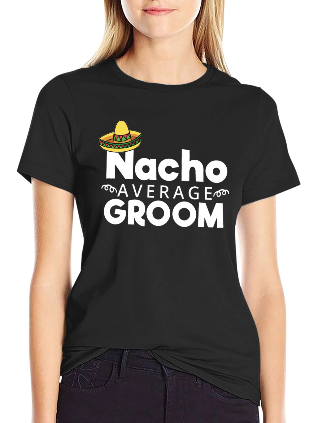 Nacho Average Groom T-Shirt - Funny Wedding Apparel