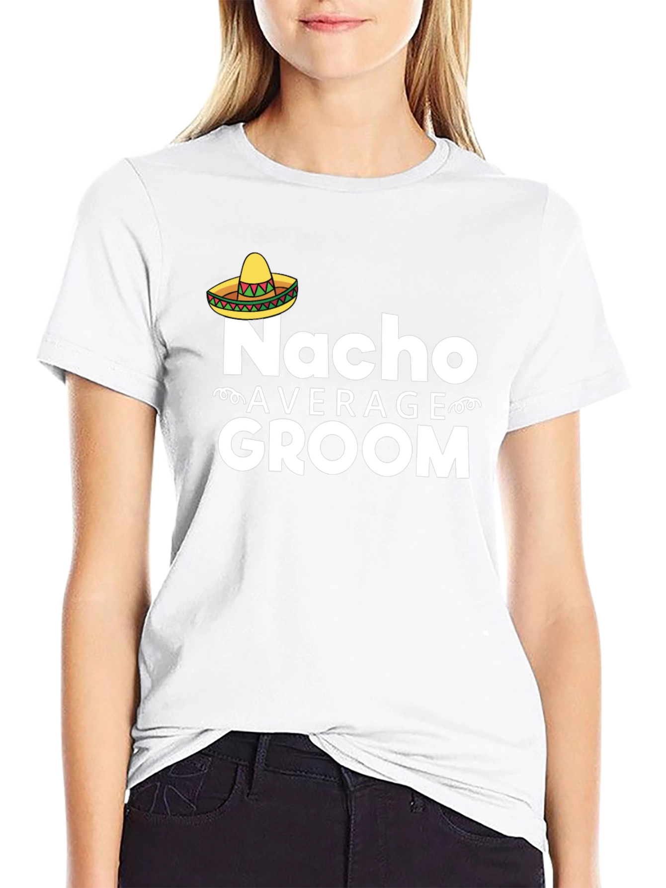 Nacho Average Groom T-Shirt - Funny Wedding Apparel