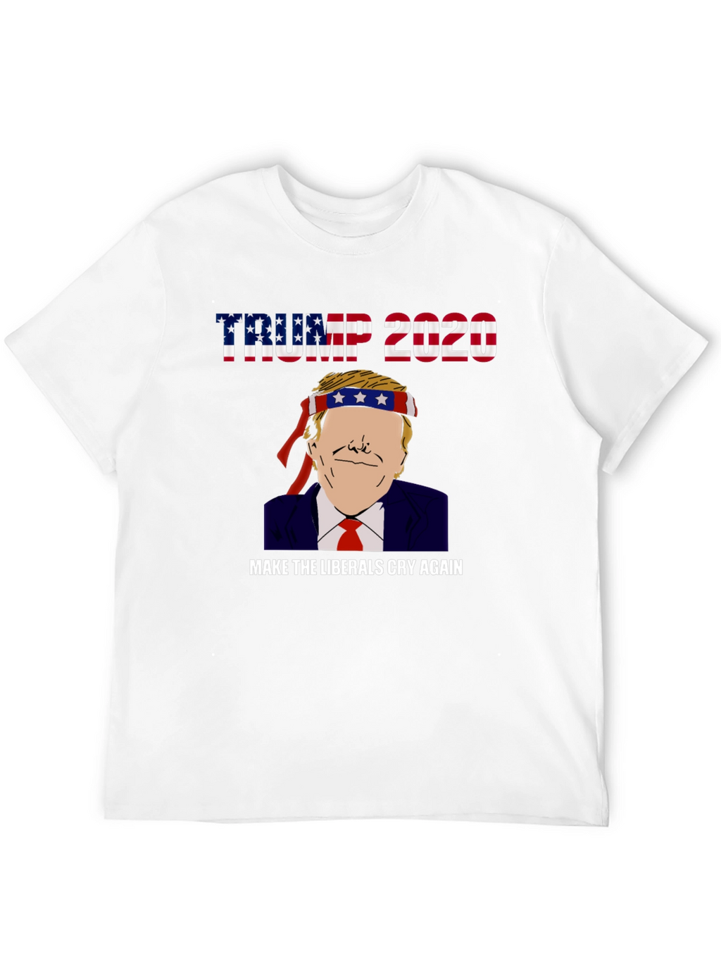 Trump 2020 Make Liberals Cry Graphic Tee