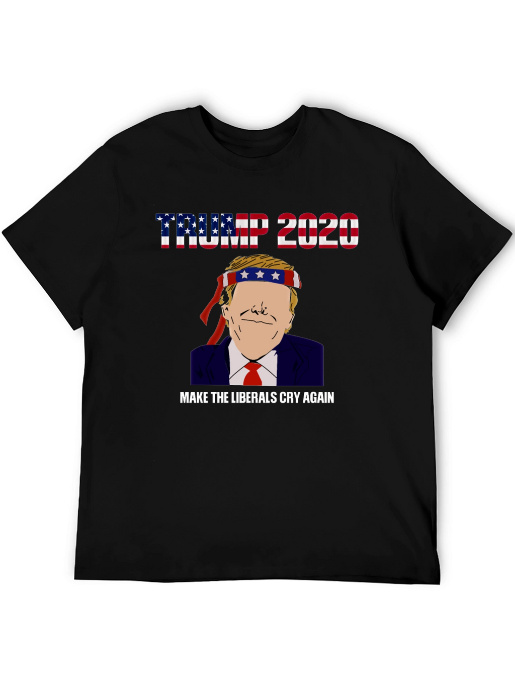 Trump 2020 Make Liberals Cry Graphic Tee