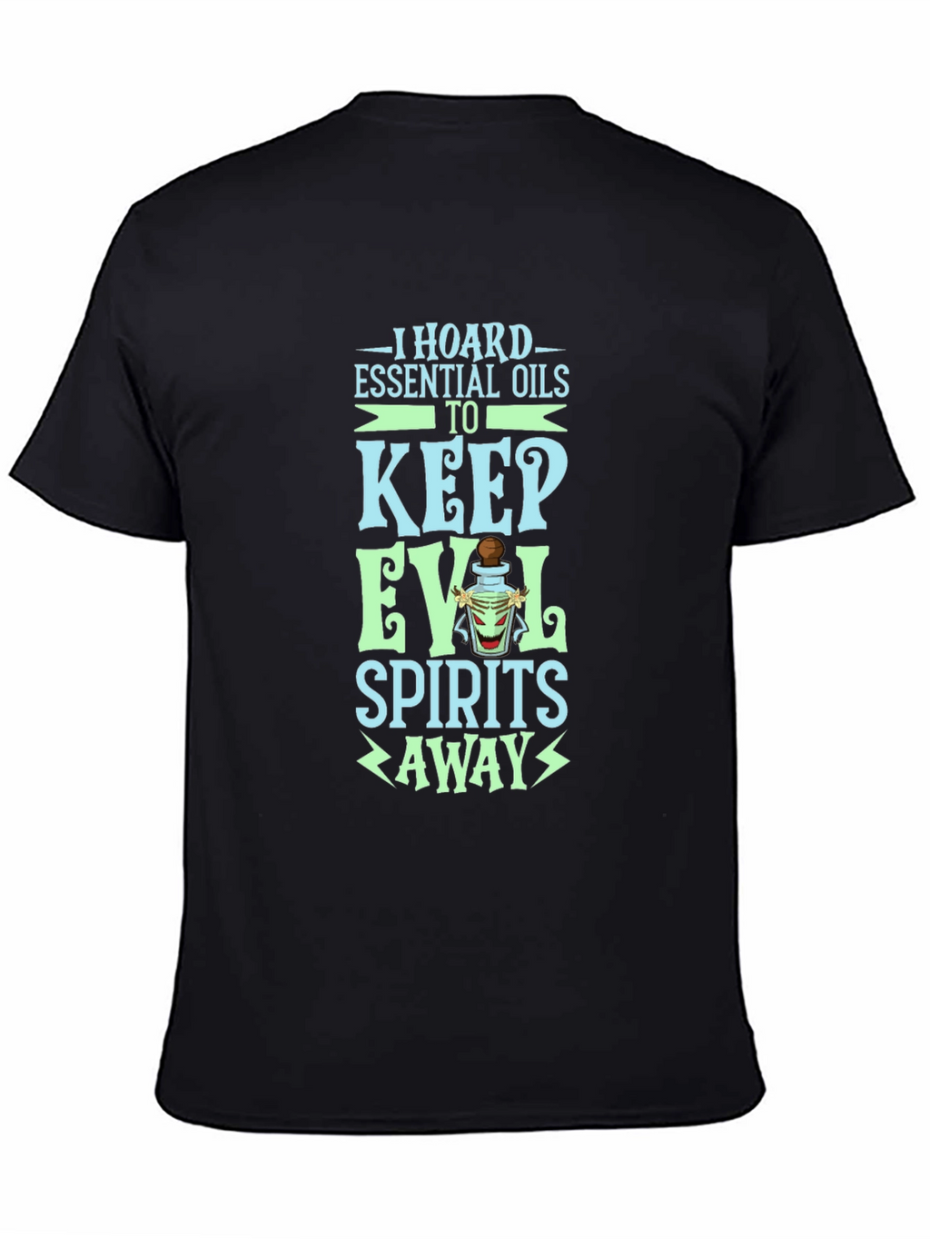 Essential Oils T-Shirt: Keep Evil Spirits Away