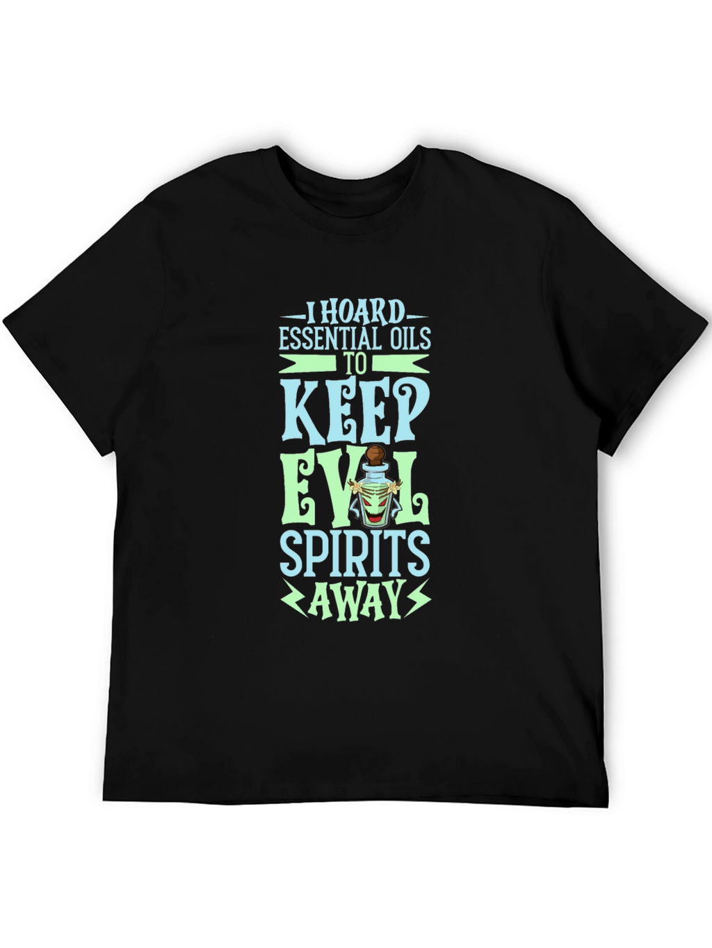 Essential Oils T-Shirt: Keep Evil Spirits Away