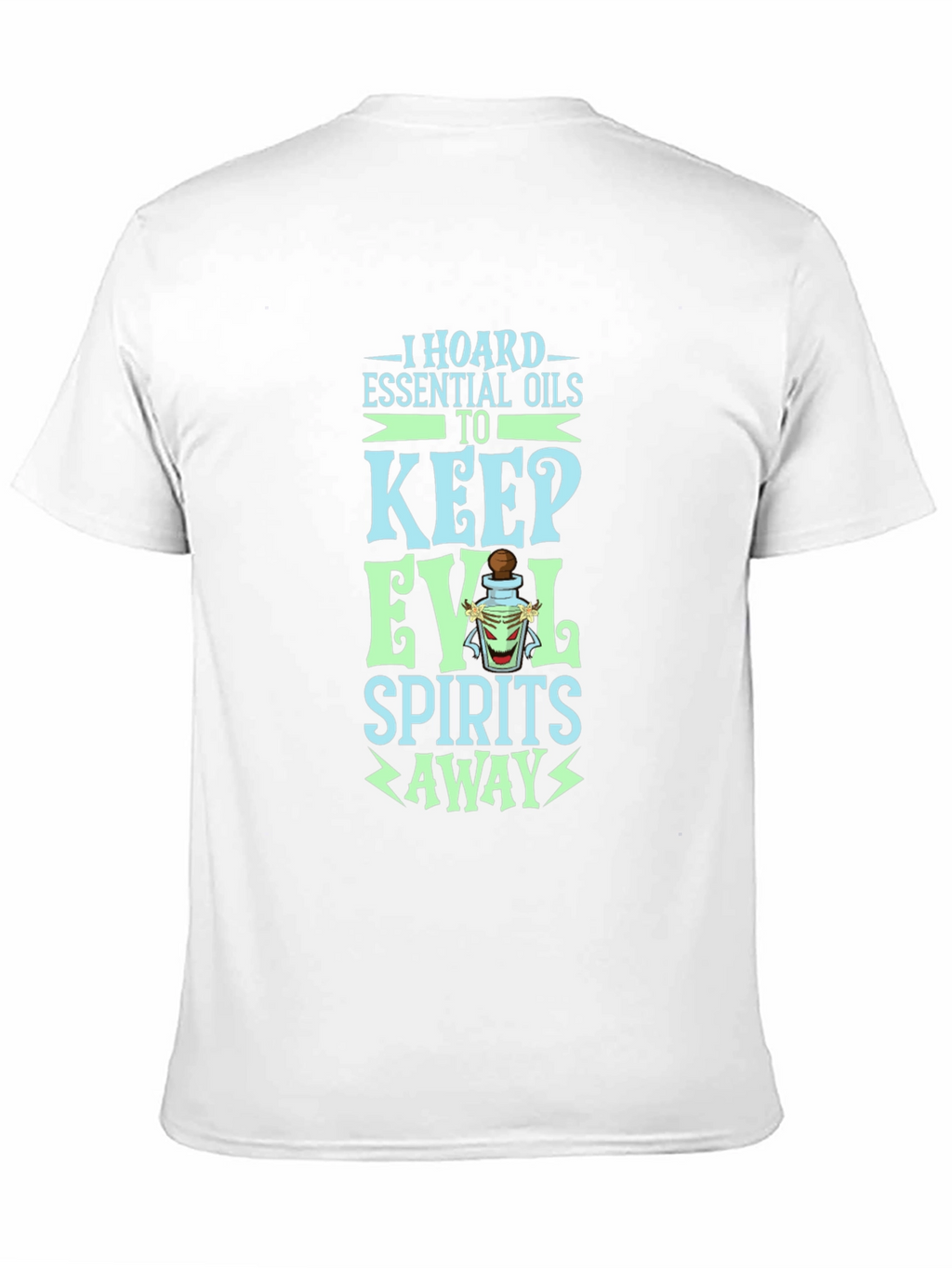 Essential Oils T-Shirt: Keep Evil Spirits Away