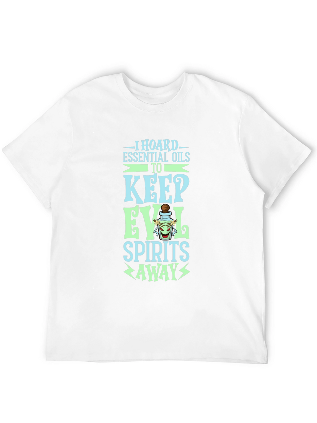 Essential Oils T-Shirt: Keep Evil Spirits Away
