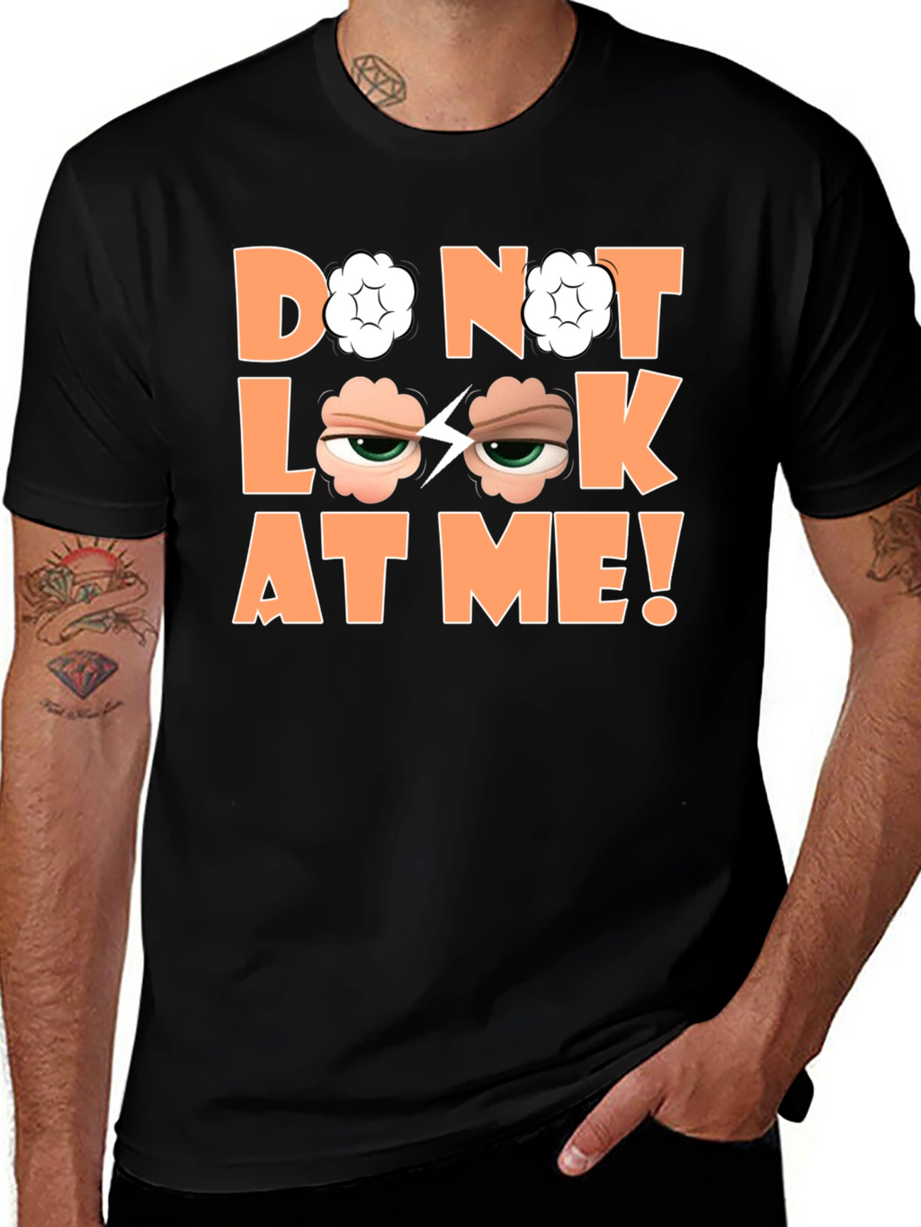 Funny Graphic Tee - Do Not Look At Me!