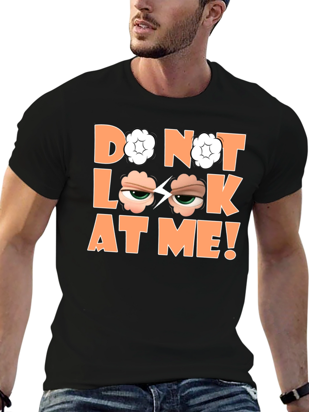 Funny Graphic Tee - Do Not Look At Me!