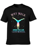Why Walk? Cartwheel Graphic Tee