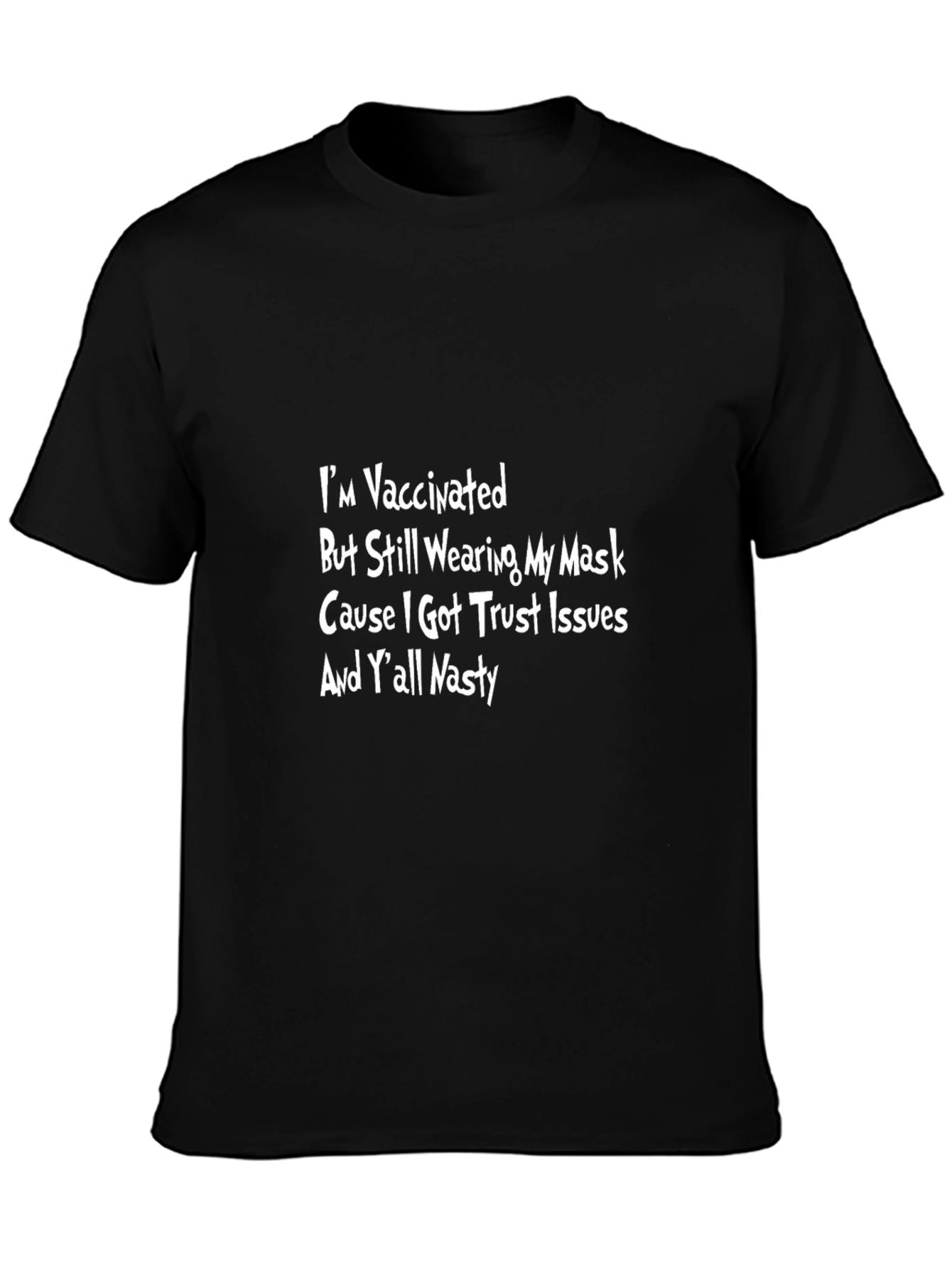 Vaccinated Trust Issues Graphic Tee