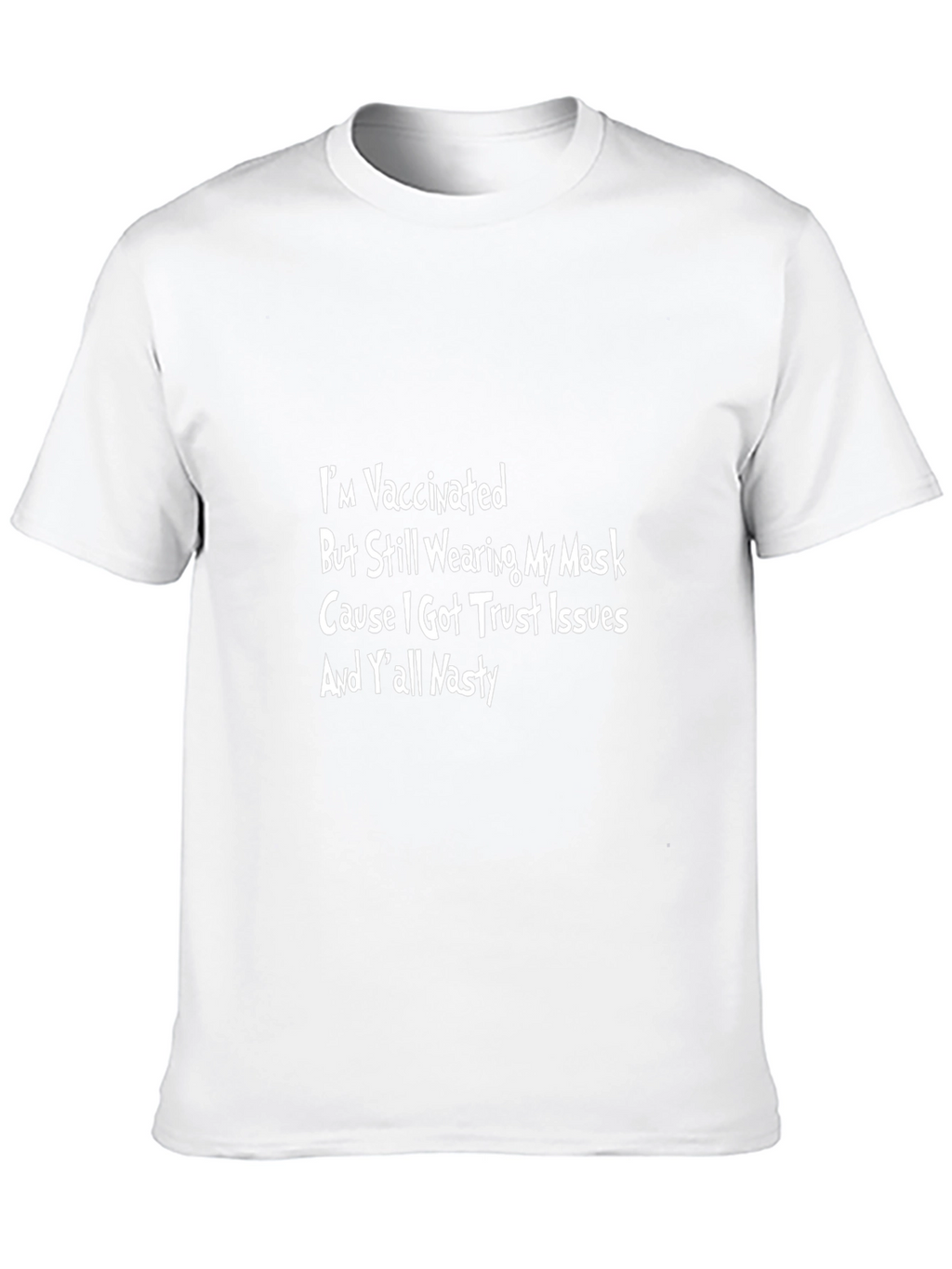 Vaccinated Trust Issues Graphic Tee