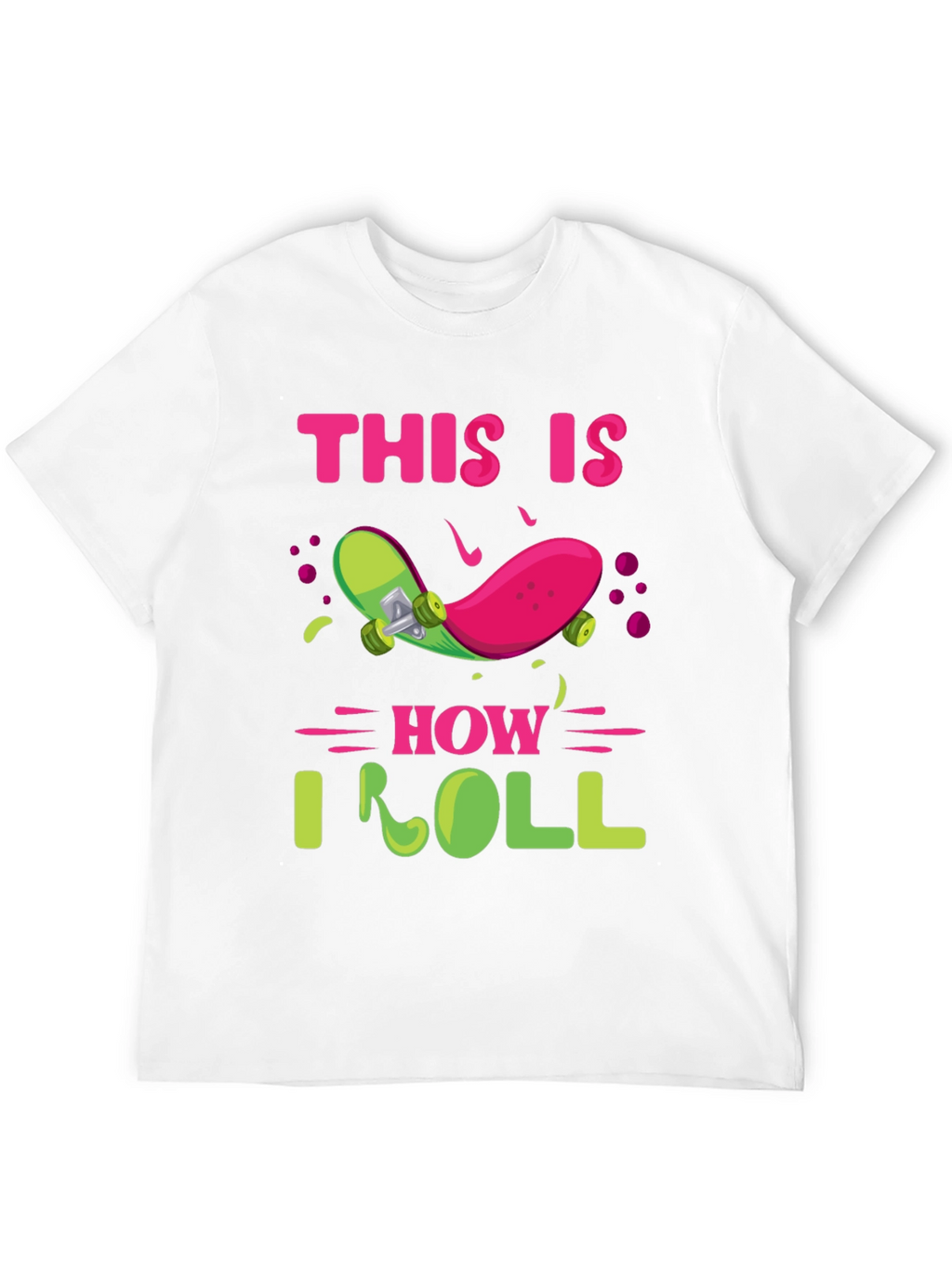 This Is How I Roll Skateboard T-Shirt