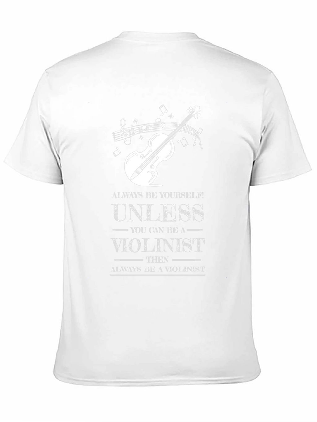 Violinist T-Shirt: Always Be Yourself