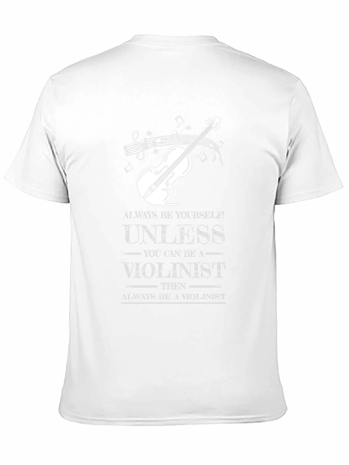 Violinist T-Shirt: Always Be Yourself