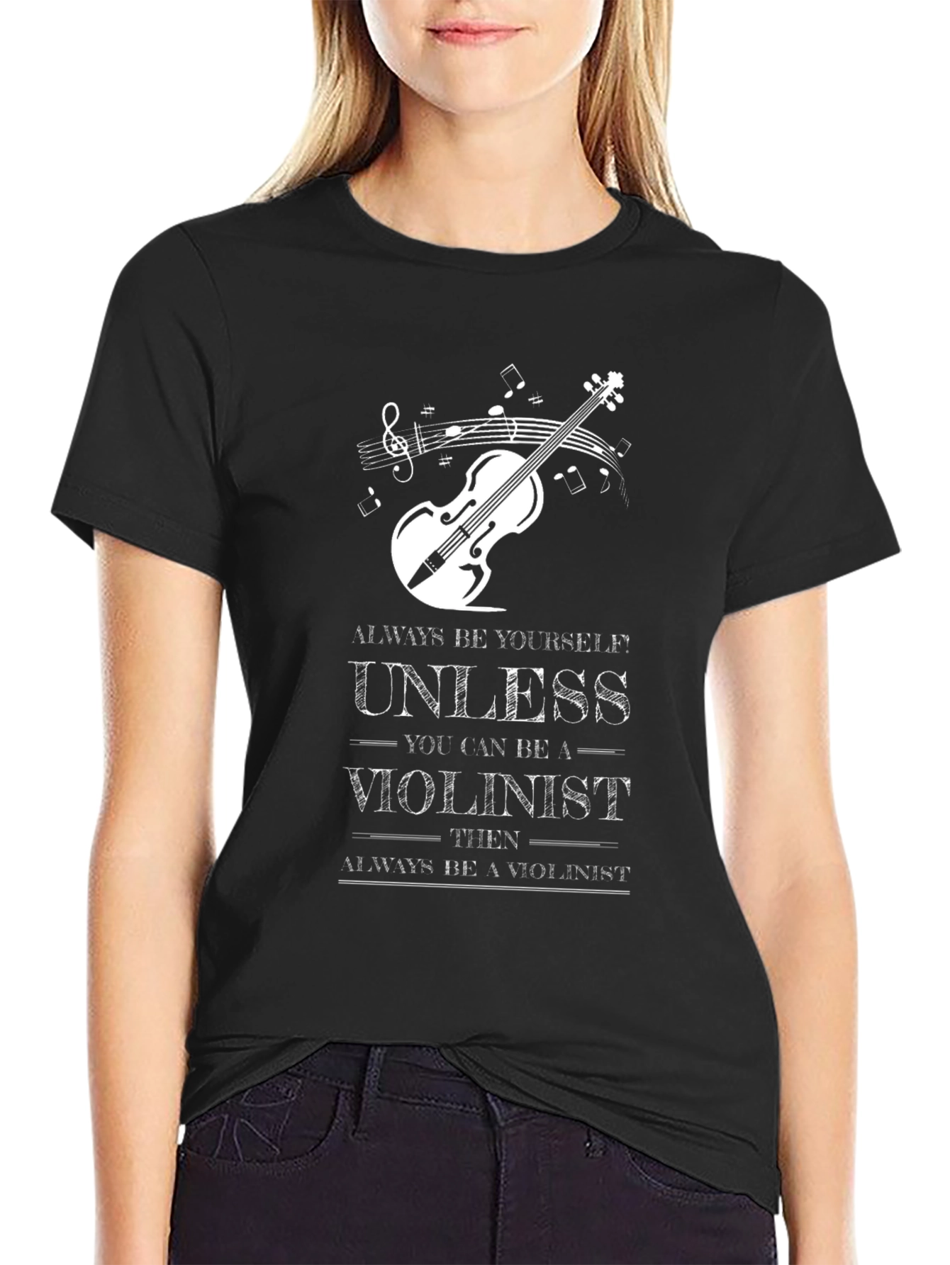 Violinist T-Shirt: Always Be Yourself