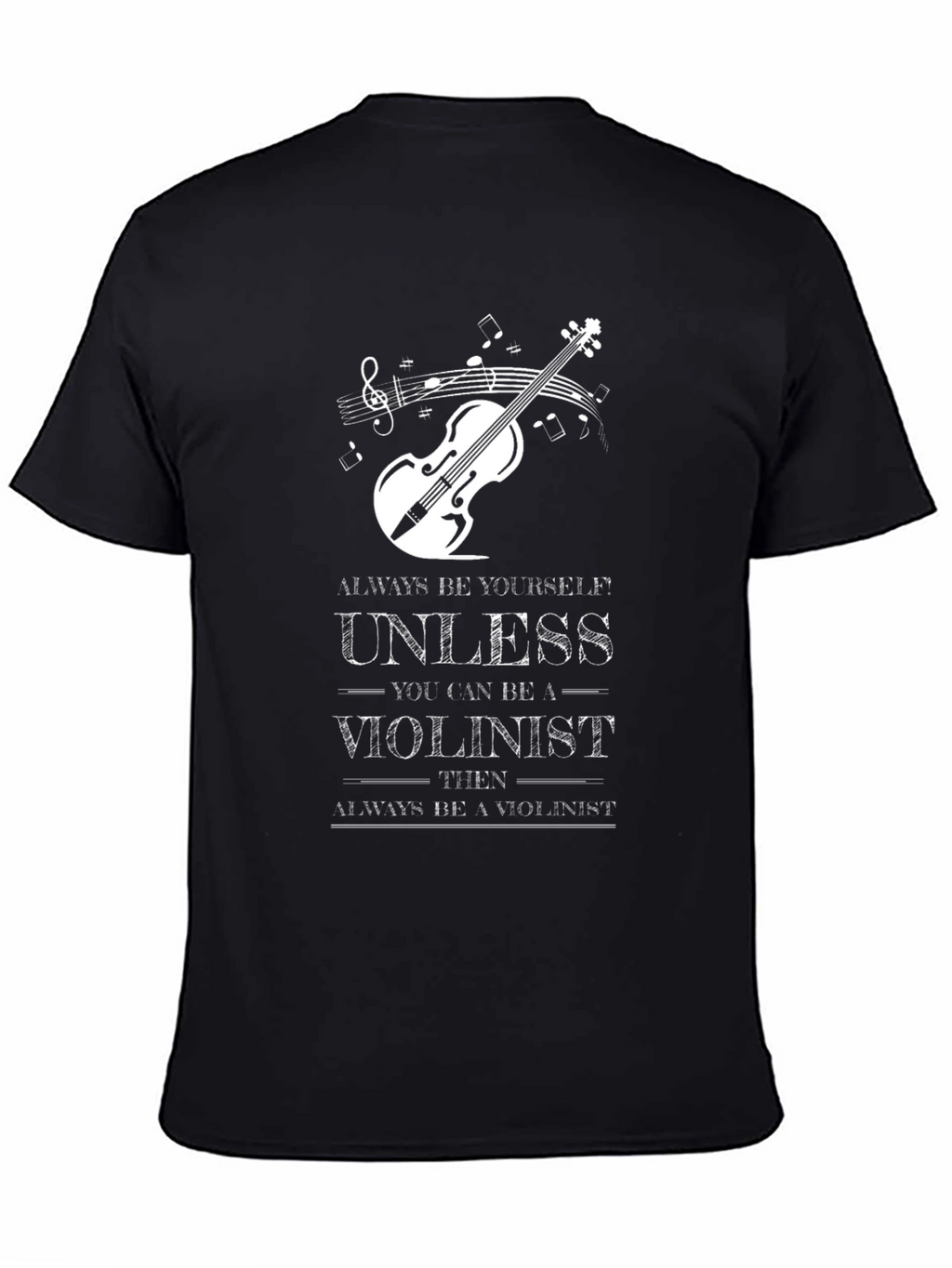 Violinist T-Shirt: Always Be Yourself