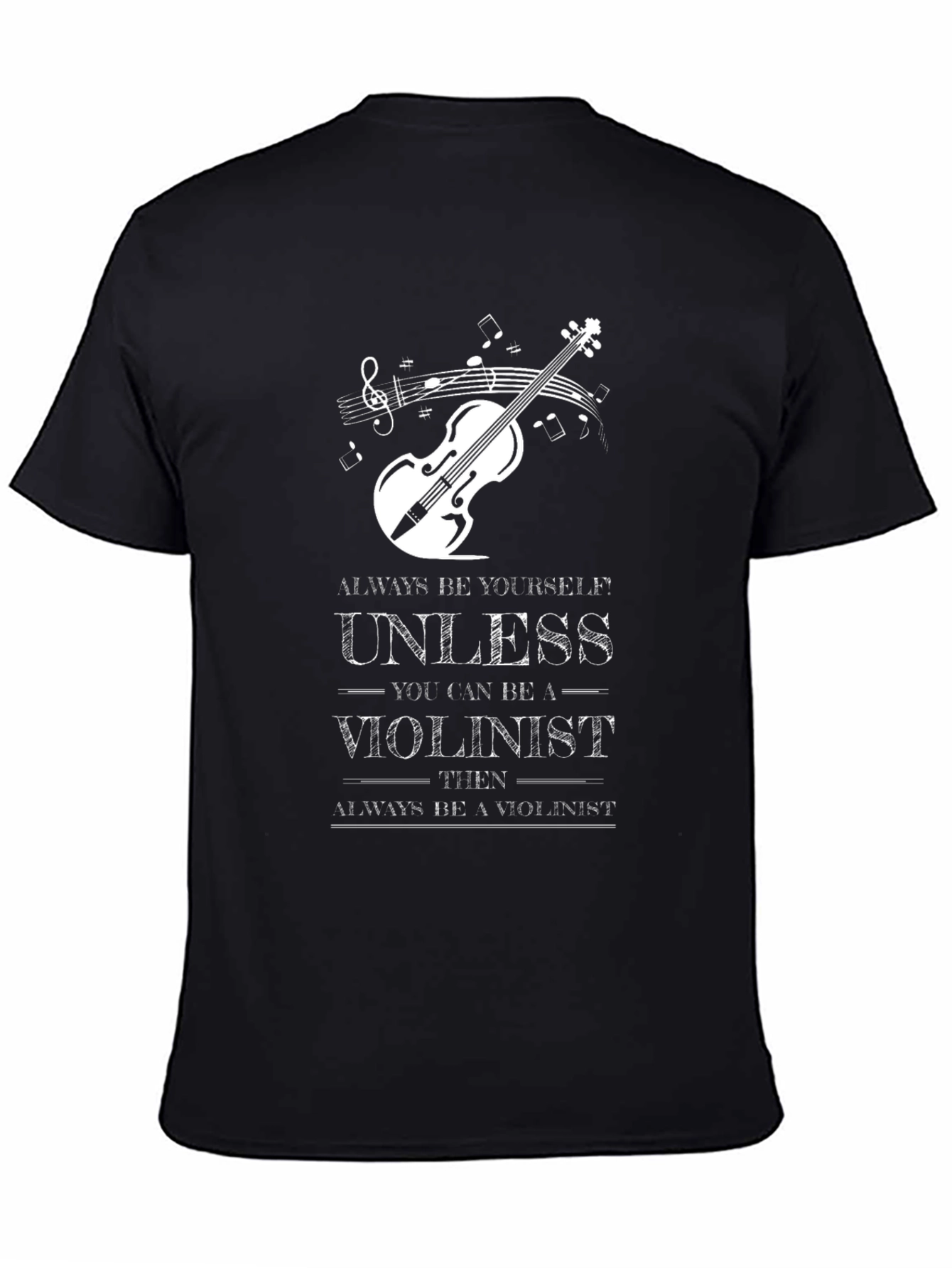Violinist T-Shirt: Always Be Yourself