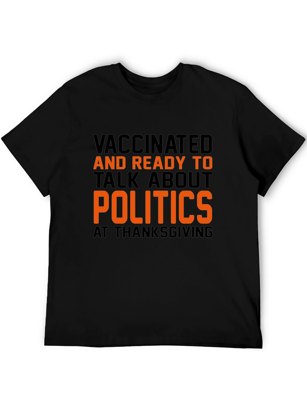 Vaccinated Politics Thanksgiving T-Shirt
