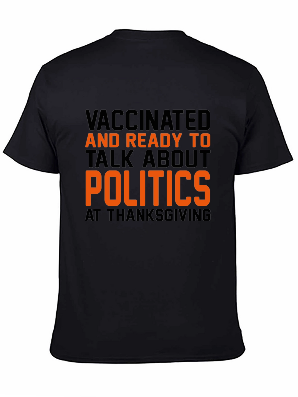 Vaccinated Politics Thanksgiving T-Shirt
