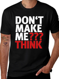 Dont Make Me Think Graphic T-Shirt