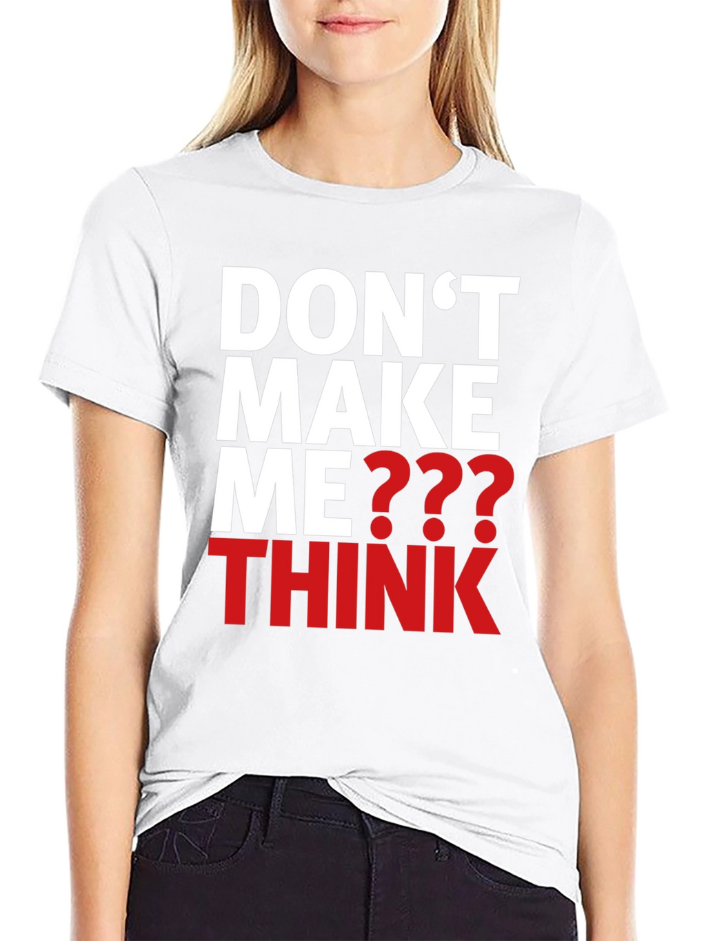 Dont Make Me Think Graphic T-Shirt