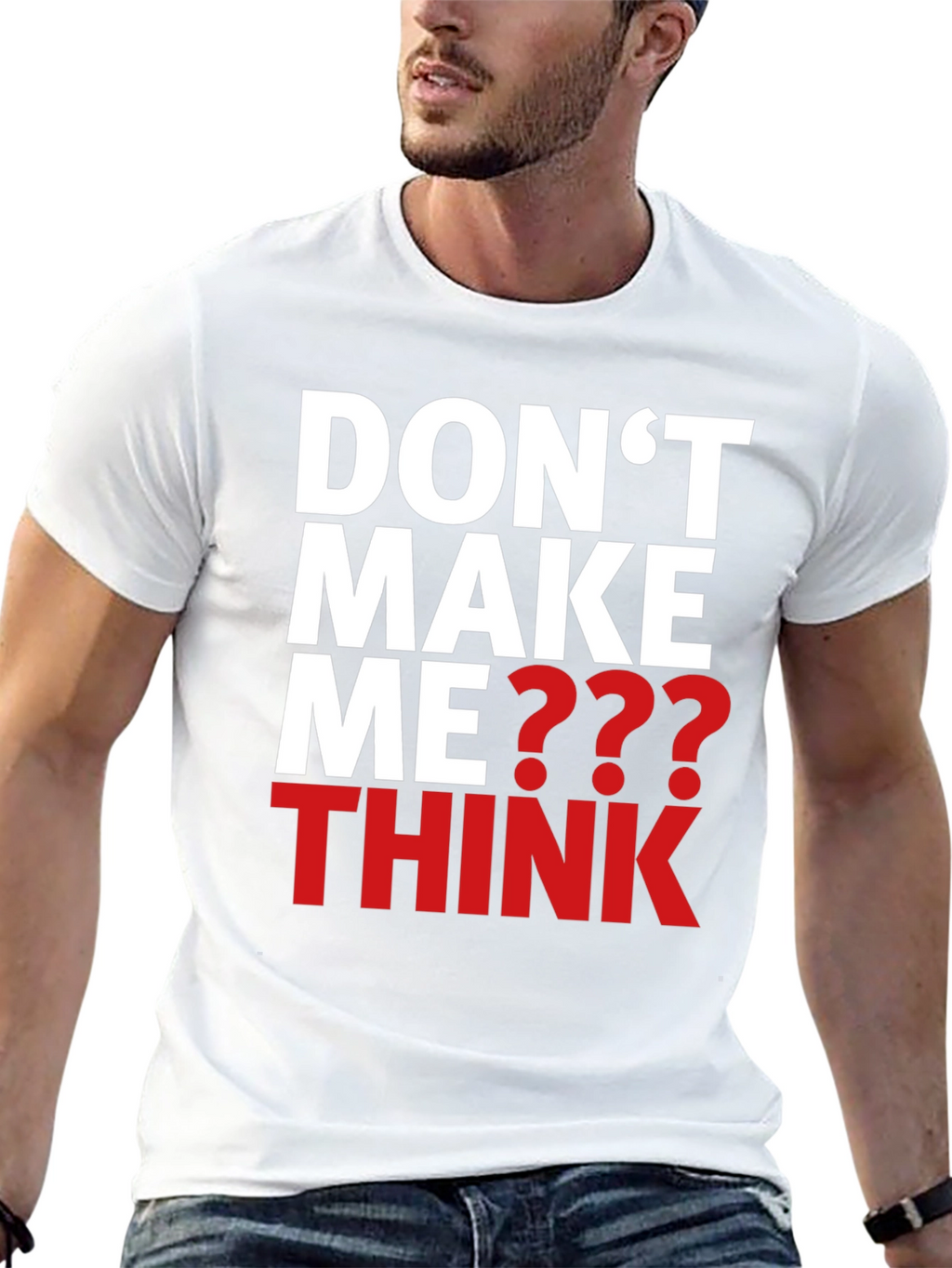 Dont Make Me Think Graphic T-Shirt